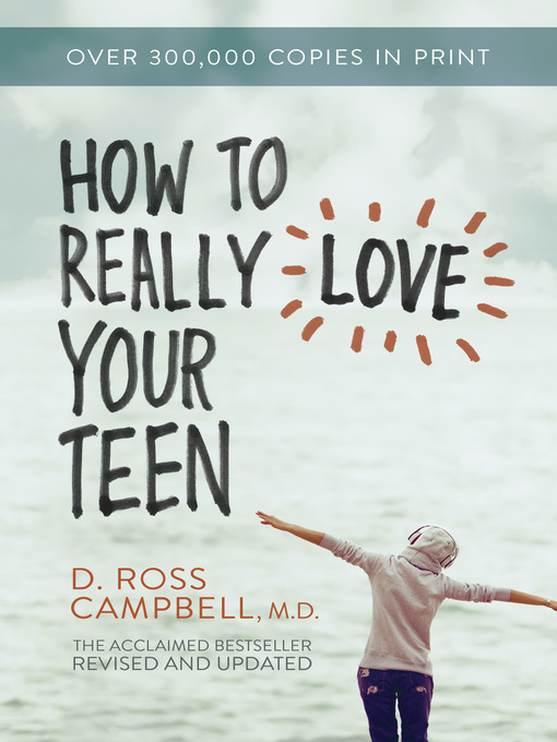Title details for How to Really Love Your Teen by Ross Campbell - Available